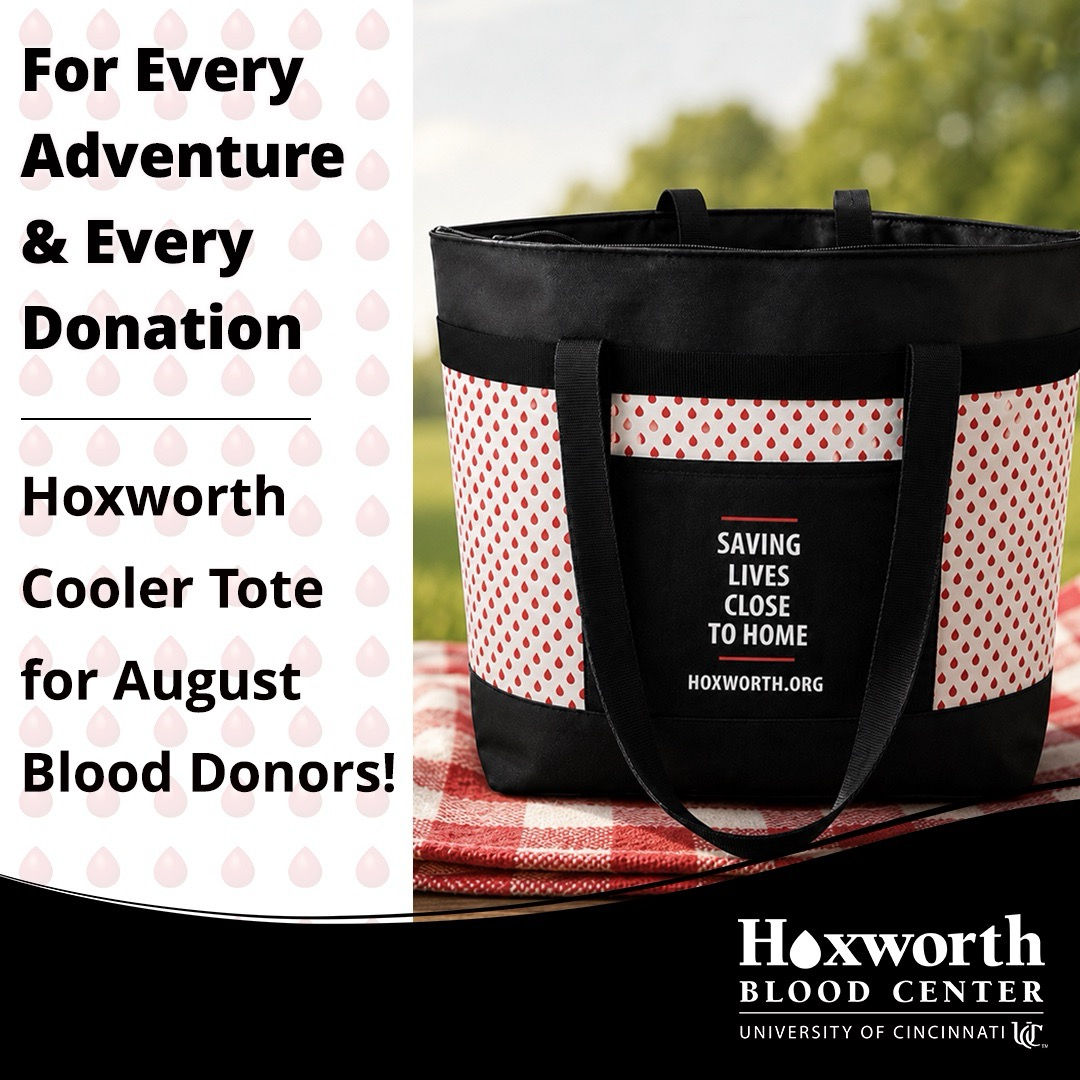 Donate in August and receive the Cooler Tote as a thank you from Hoxworth! At neighborhood donor centers and select mobile drives.